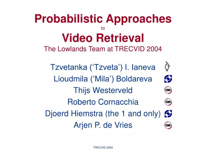 probabilistic approaches to video retrieval the lowlands team at trecvid 2004