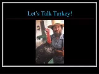 Let’s Talk Turkey!