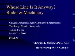 Whose Line Is It Anyway? Boiler &amp; Machinery
