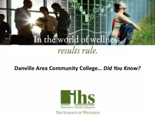 Danville Area Community College… Did You Know?