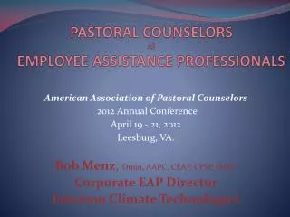 PASTORAL COUNSELORS AS EMPLOYEE ASSISTANCE PROFESSIONALS