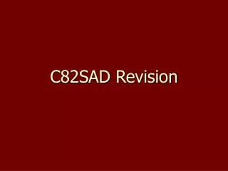 C82SAD Revision