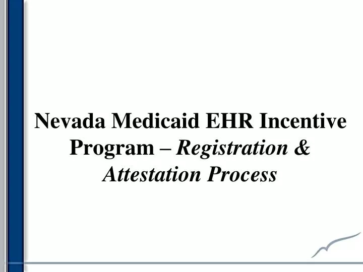 nevada medicaid ehr incentive program registration attestation process
