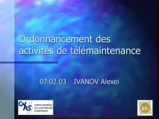 Ordonnancement des activités de télémaintenance