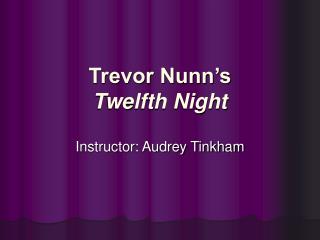 Trevor Nunn’s Twelfth Night