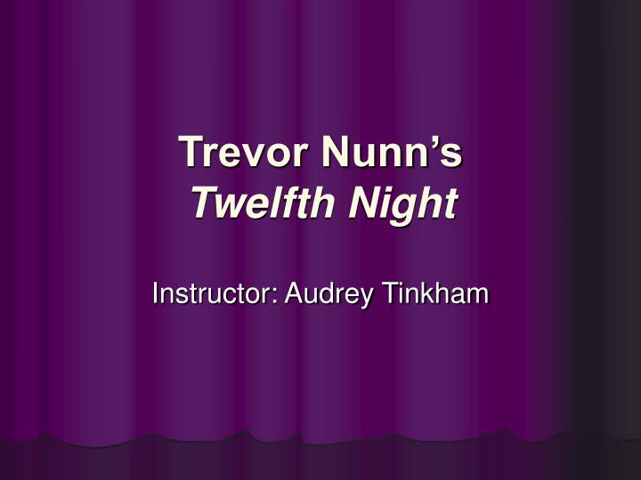 trevor nunn s twelfth night