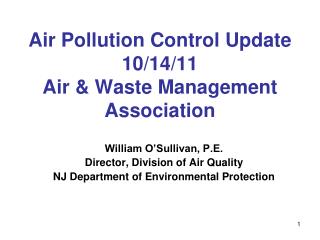 Air Pollution Control Update 10/14/11 Air &amp; Waste Management Association