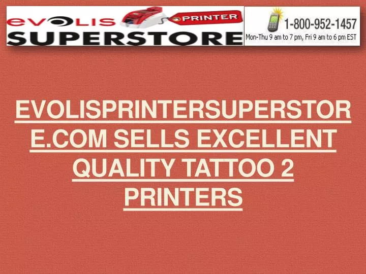 evolisprintersuperstore com sells excellent quality tattoo 2 printers