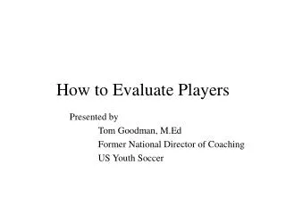 How to Evaluate Players