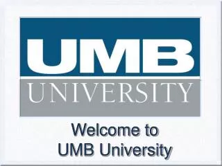 Welcome to UMB University