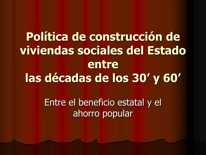 pol tica de construcci n de viviendas sociales del estado entre las d cadas de los 30 y 60