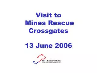 visit to mines rescue crossgates 13 june 2006