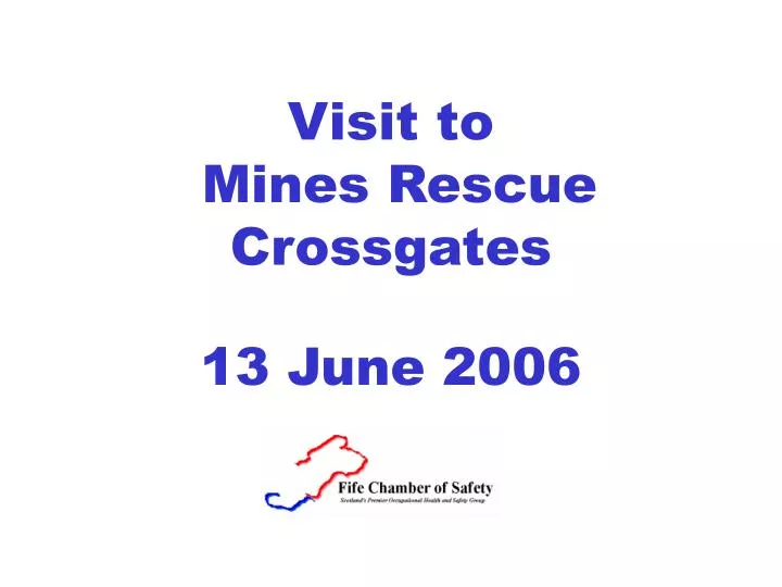 visit to mines rescue crossgates 13 june 2006