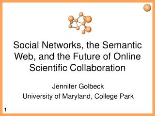 Social Networks, the Semantic Web, and the Future of Online Scientific Collaboration
