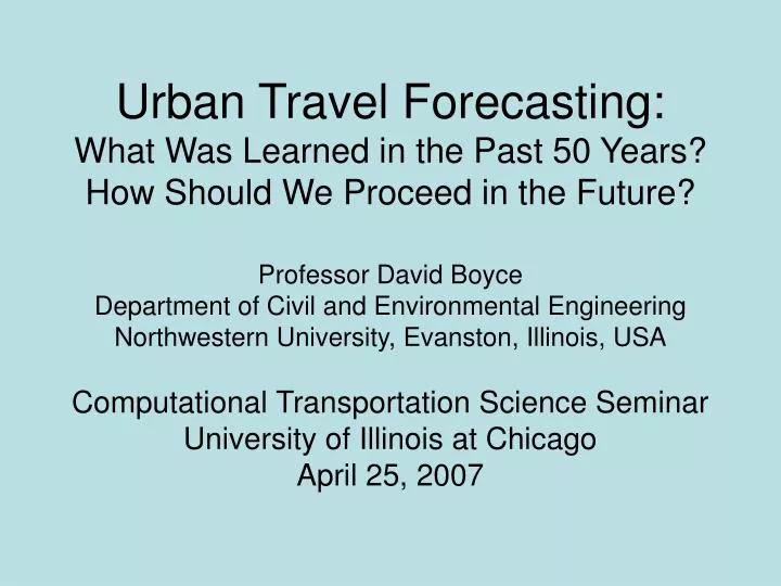 urban travel forecasting what was learned in the past 50 years how should we proceed in the future
