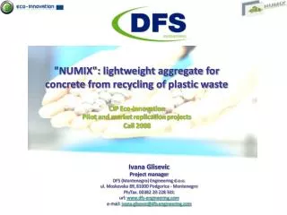 &quot;NUMIX&quot;: lightweight aggregate for concrete from recycling of plastic waste CIP Eco-Innovation Pilot