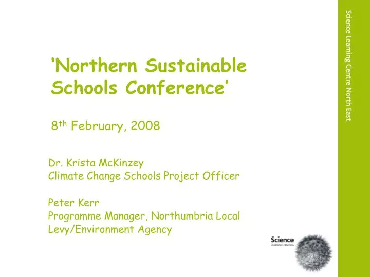 northern sustainable schools conference 8 th february 2008