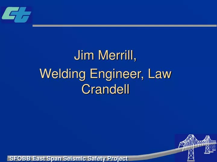 jim merrill welding engineer law crandell