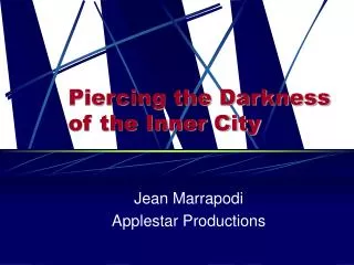 Piercing the Darkness of the Inner City