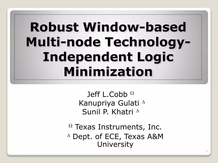 robust window based multi node technology independent logic minimization