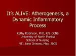 It’s ALIVE: Atherogenesis, a Dynamic Inflammatory Process - slide 1