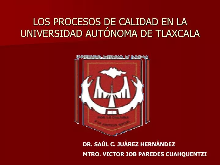 los procesos de calidad en la universidad aut noma de tlaxcala