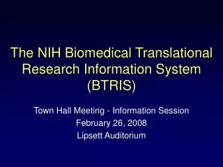 The NIH Biomedical Translational Research Information System (BTRIS)