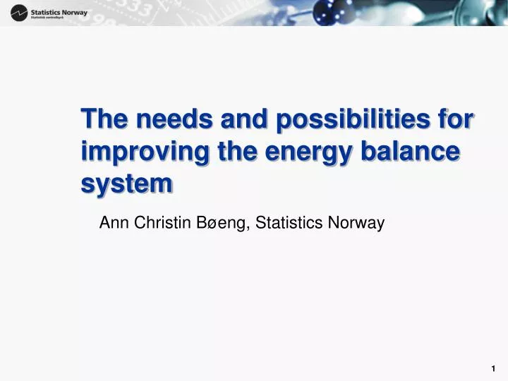 the needs and possibilities for improving the energy balance system