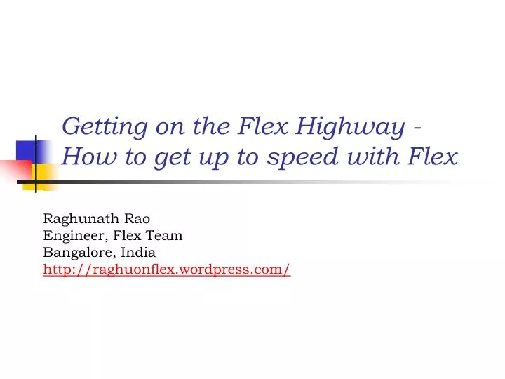 getting on the flex highway how to get up to speed with flex