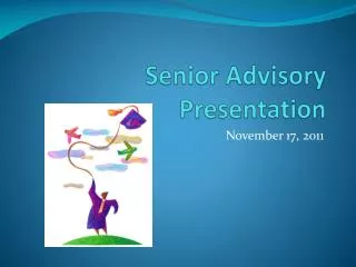 Senior Advisory Presentation