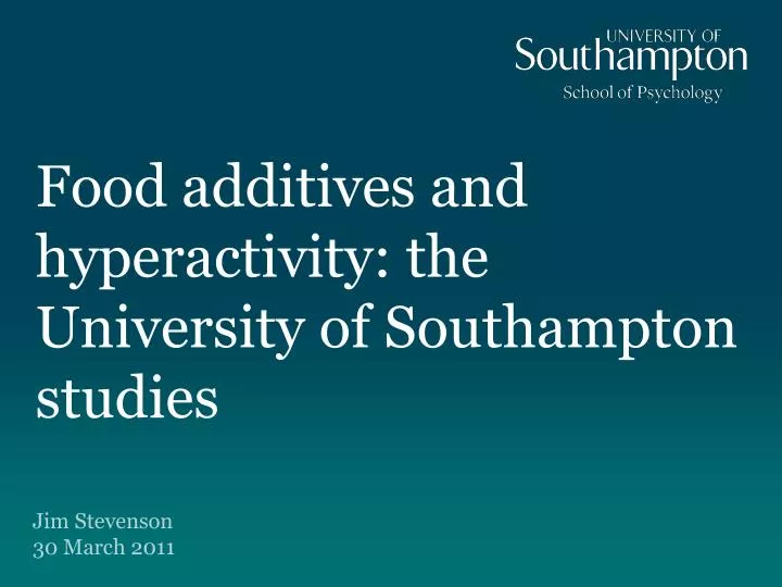 food additives and hyperactivity the university of southampton studies