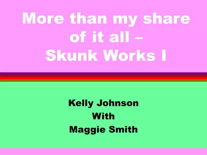 more than my share of it all skunk works i