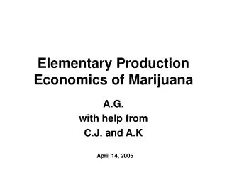 Elementary Production Economics of Marijuana