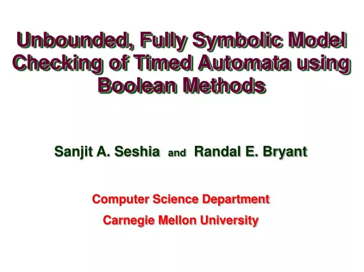 sanjit a seshia and randal e bryant computer science department carnegie mellon university