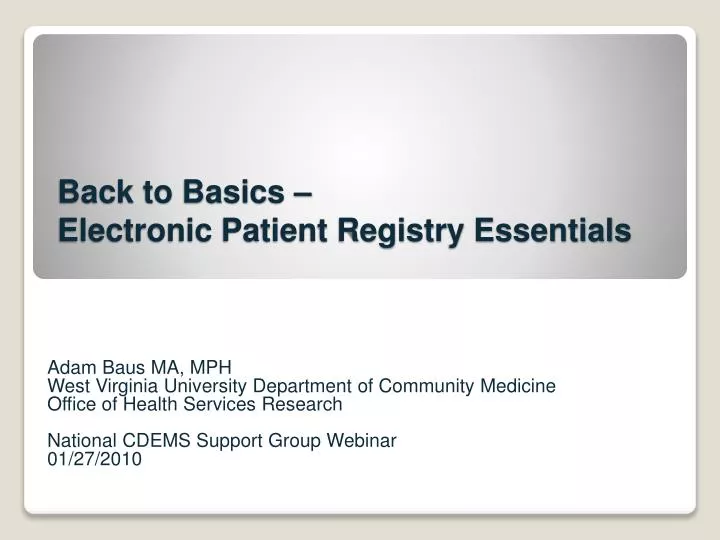 back to basics electronic patient registry essentials