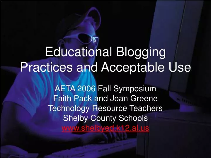 educational blogging practices and acceptable use