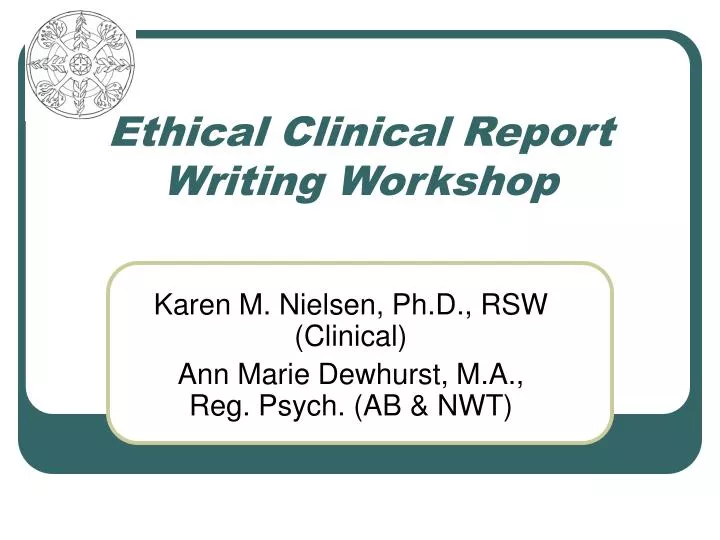 ethical clinical report writing workshop