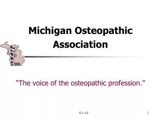Michigan Osteopathic Association “The voice of the osteopathic profession.”