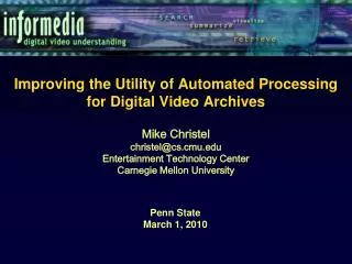Improving the Utility of Automated Processing for Digital Video Archives