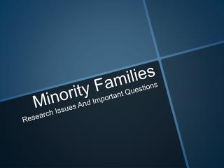 Minority Families