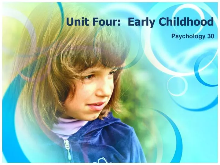 unit four early childhood