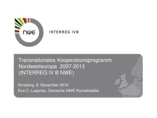 Transnationales Kooperationsprogramm Nordwesteuropa 2007-2013 (INTERREG IV B NWE )