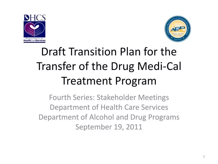 draft transition plan for the transfer of the drug medi cal treatment program