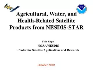 Agricultural, Water, and Health-Related Satellite Products from NESDIS-STAR