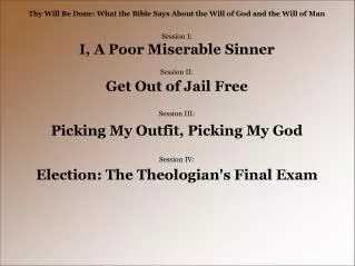 Thy Will Be Done: What the Bible Says About the Will of God and the Will of Man