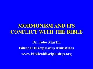 MORMONISM AND ITS CONFLICT WITH THE BIBLE