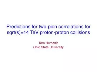 Predictions for two-pion correlations for sqrt(s)=14 TeV proton-proton collisions
