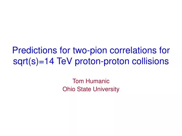 predictions for two pion correlations for sqrt s 14 tev proton proton collisions