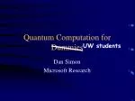 Quantum Computation for Dummies - slide 1