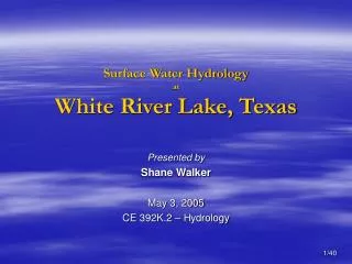 Surface Water Hydrology at White River Lake, Texas